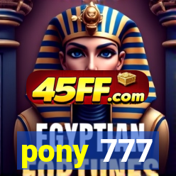 pony 777